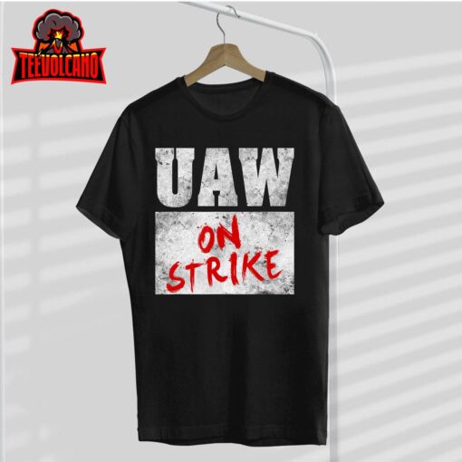 UAW On Strike Red Tee United Auto Union Workers UAW Striking T-Shirt