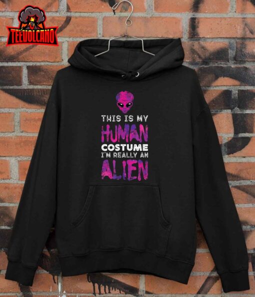 Weird Funny This is My Human Costume I’m Really An Alien T-Shirt