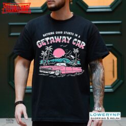 You Were Drive The Getaway Car T-shirt, Taylor Inspired Vintage Music Shirt