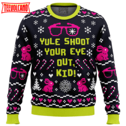 Yule Shoot Your Eye Out A Christmas Story Ugly Christmas Sweater