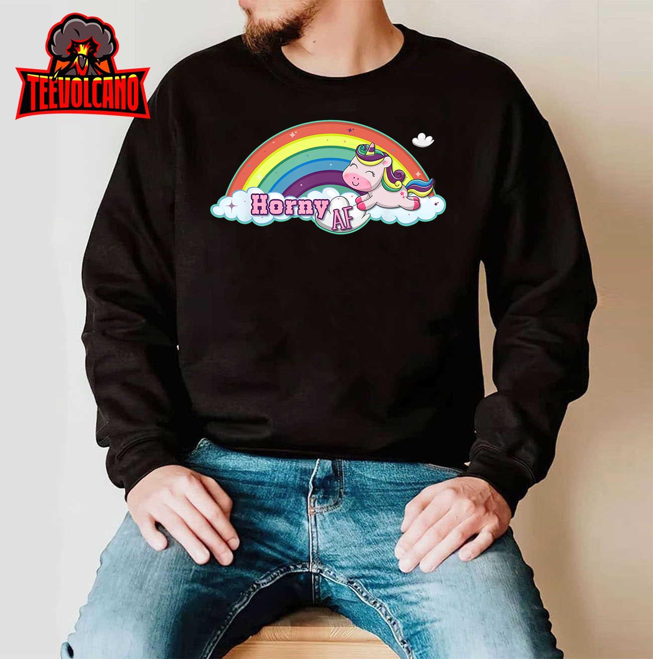 Adult Funny Rainbow Unicorn Horny AF Humorous Feeling Horny T-Shirt