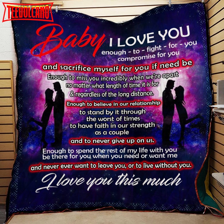 Baby Love You Enough To Fight For You 3D Quilt Blanket