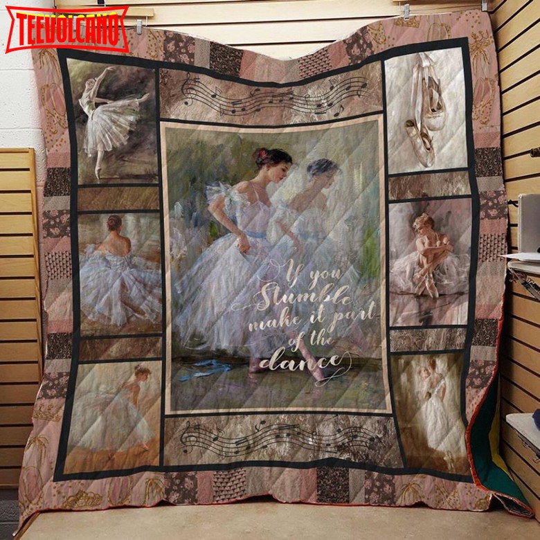 Ballet If You Stumble  3D Quilt Blanket