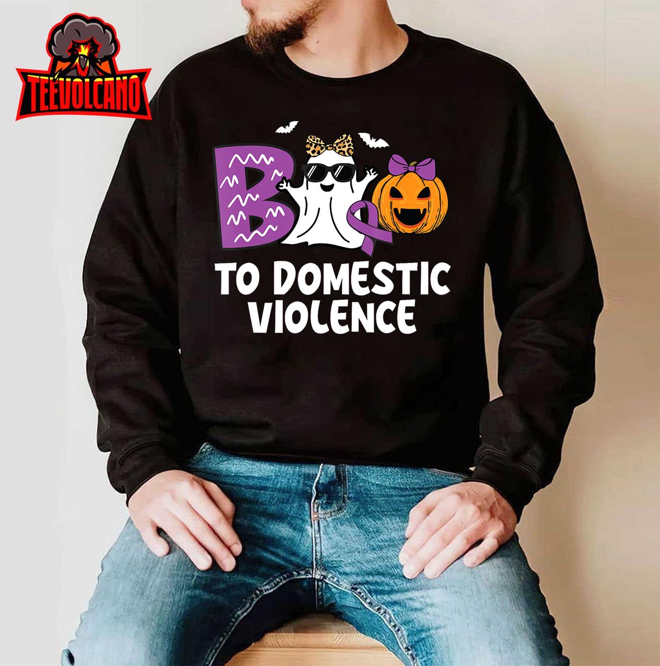 Boo To Domestic Violence Domestic Violence Awareness T-Shirt