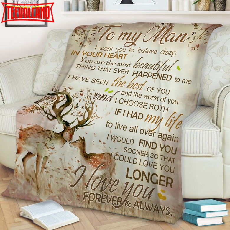 Deer To My Man Want You To Believe Deep In Your Heart 3D Quilt Blanket