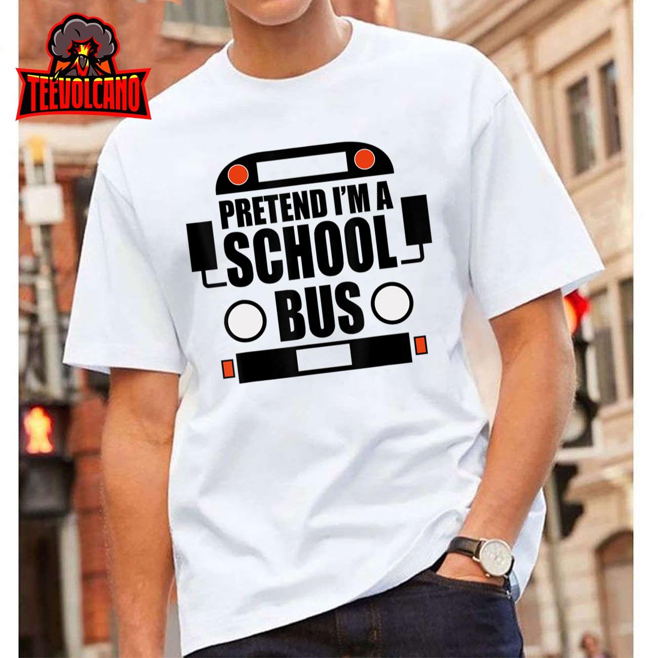 Funny Pretend I’m A School Bus Halloween Costume Party T-Shirt