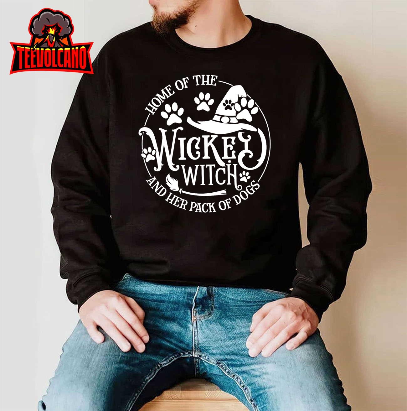 Home Of The Wicked Witch And Her Pack Of Dog Funny Halloween T-Shirt