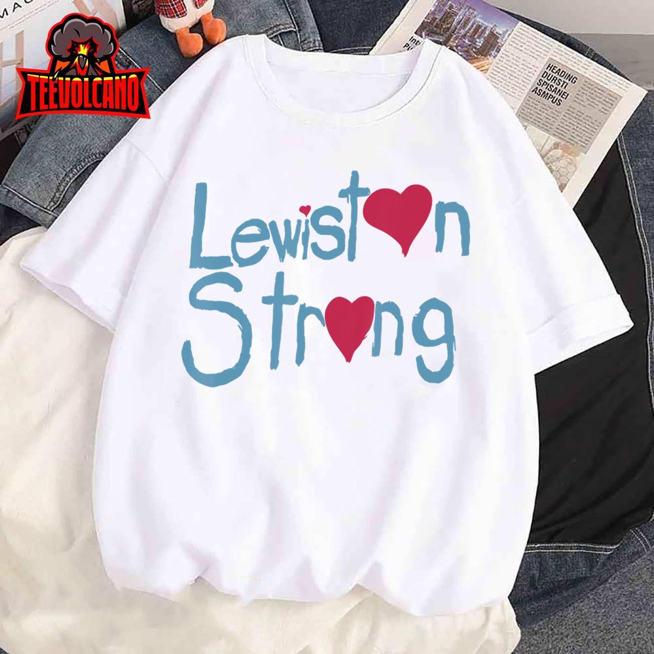 Lewiston Strong T-shirt,Lewiston Strong Hoodie