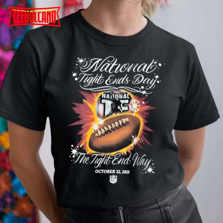 NFL National Tight End Day 2023 T-Shirt The Tight End Way