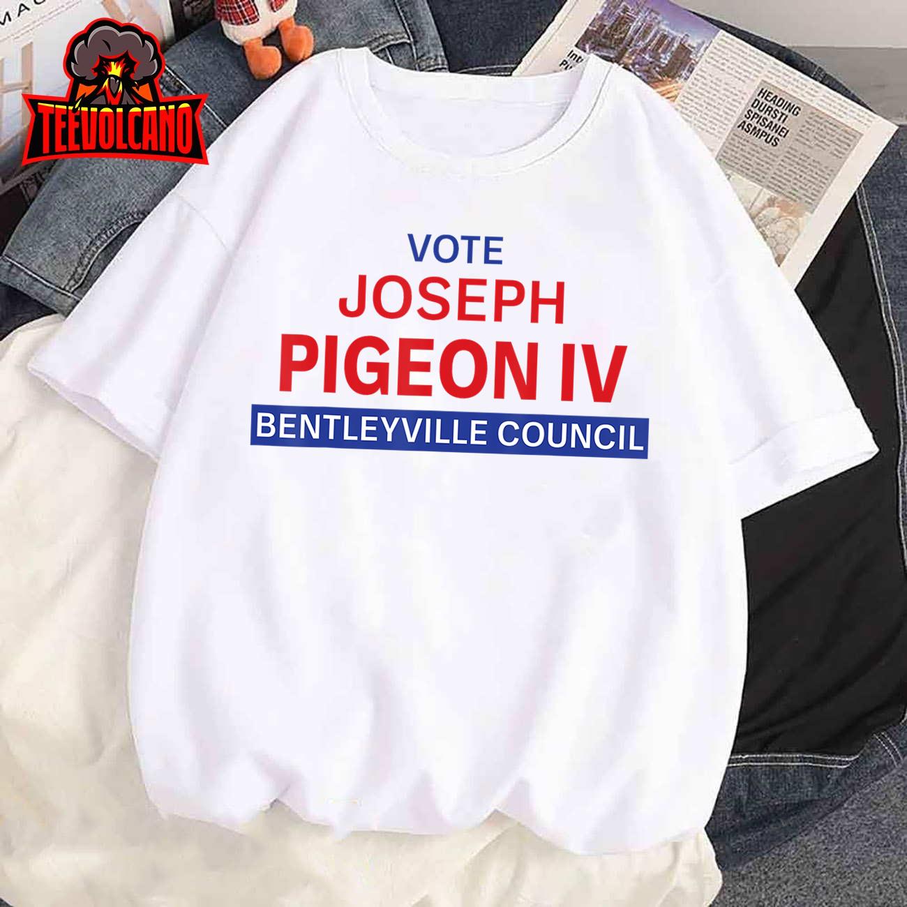 Vote for Joseph Pigeon IV T-Shirt