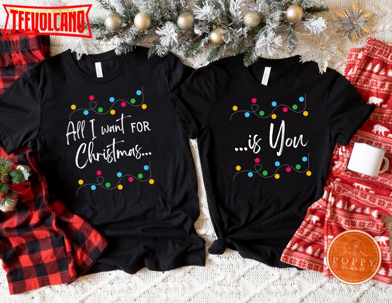 All I Want for Christmas is you  Couples Holiday Shirt  LGBTQ Shirt