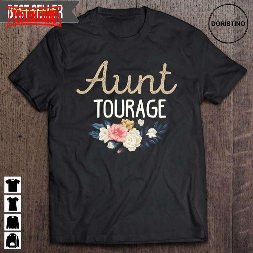 Aunt Tourage Crazy Aunt Auntie Gift For New Aunt Tourage Unisex T-shirts