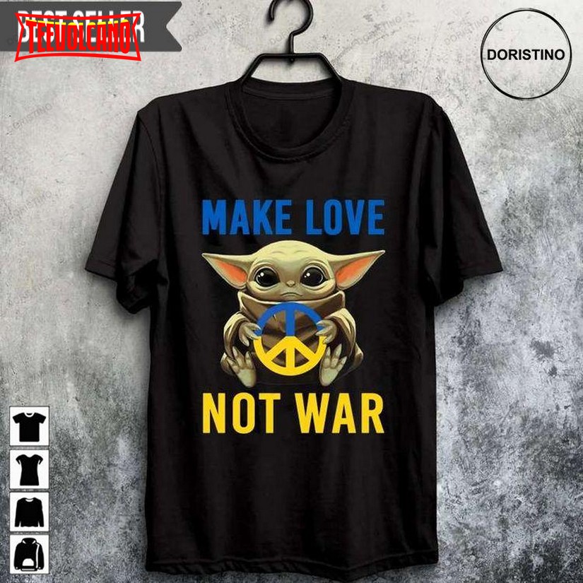 Baby Yoda Make Love Not War Ukraine T Shirt Hoodie