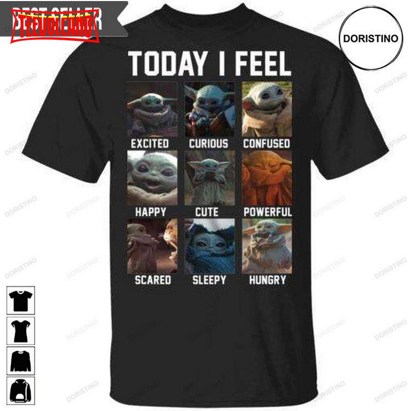 Baby Yoda Today I Feel The Mandalorian T Shirt Hoodie