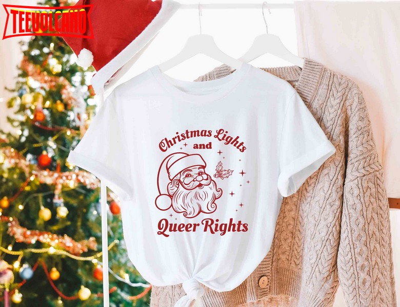 Christmas Lights & Queer Rights Gay Christmas Shirt, LGBTQ T-Shirt