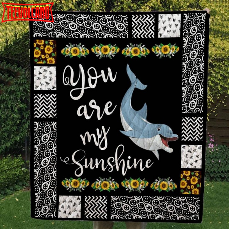 Dolphin You Are My Sunshine Customize Quilt Blanket