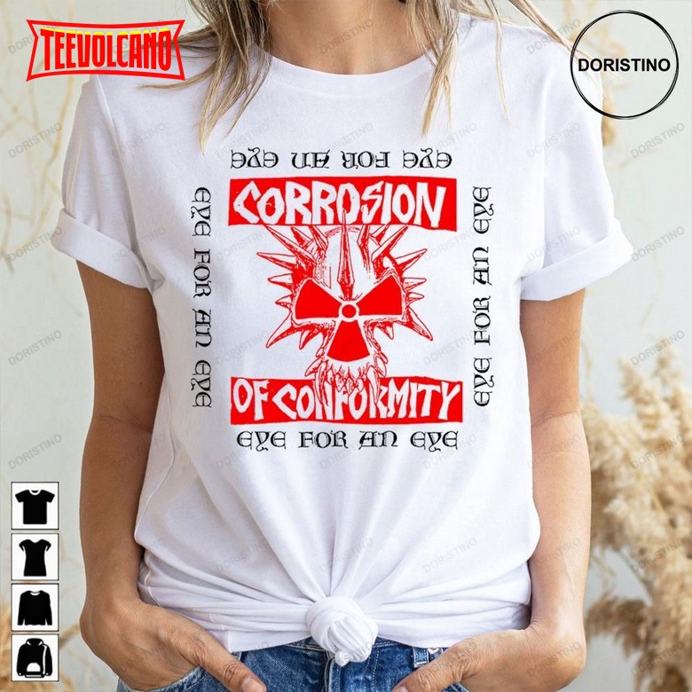 Eye Foe An Eye Corrosion Of Conformity Unisex T Shirt