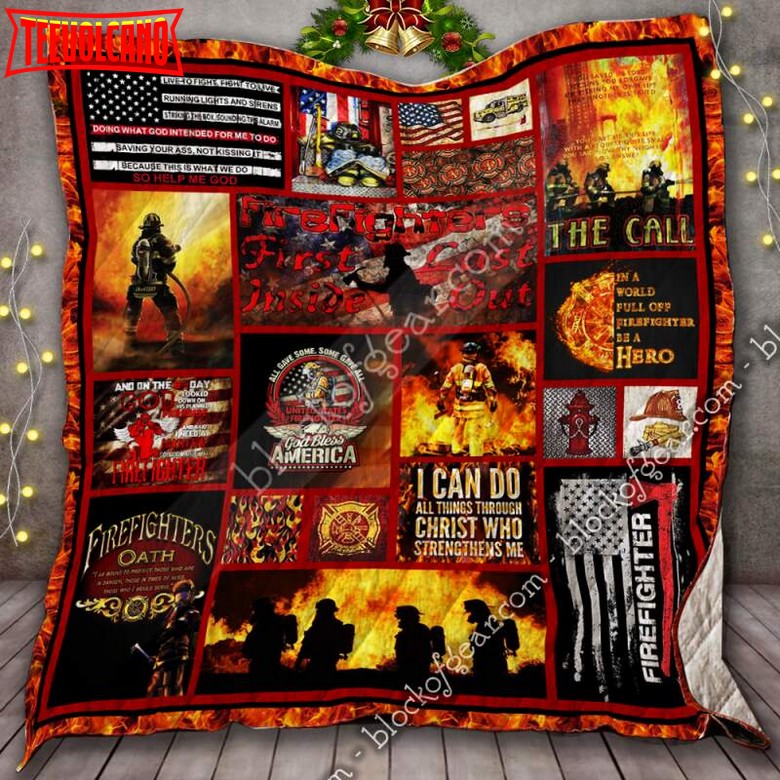 Firefighter, First In Last Out 3D Quilt Blanket