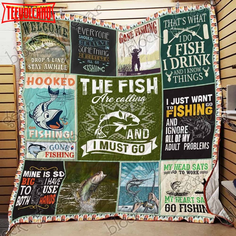 Fishing Life The Fish Is Calling And Must 3D Quilt Blanket