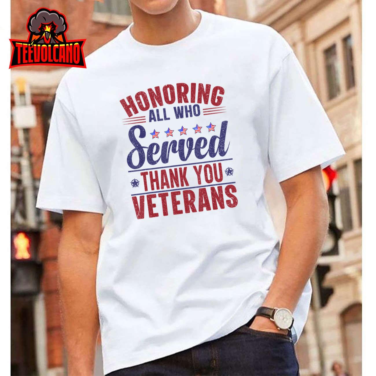 Honoring All Who Served Thank You Veterans Day American Flag T-Shirt