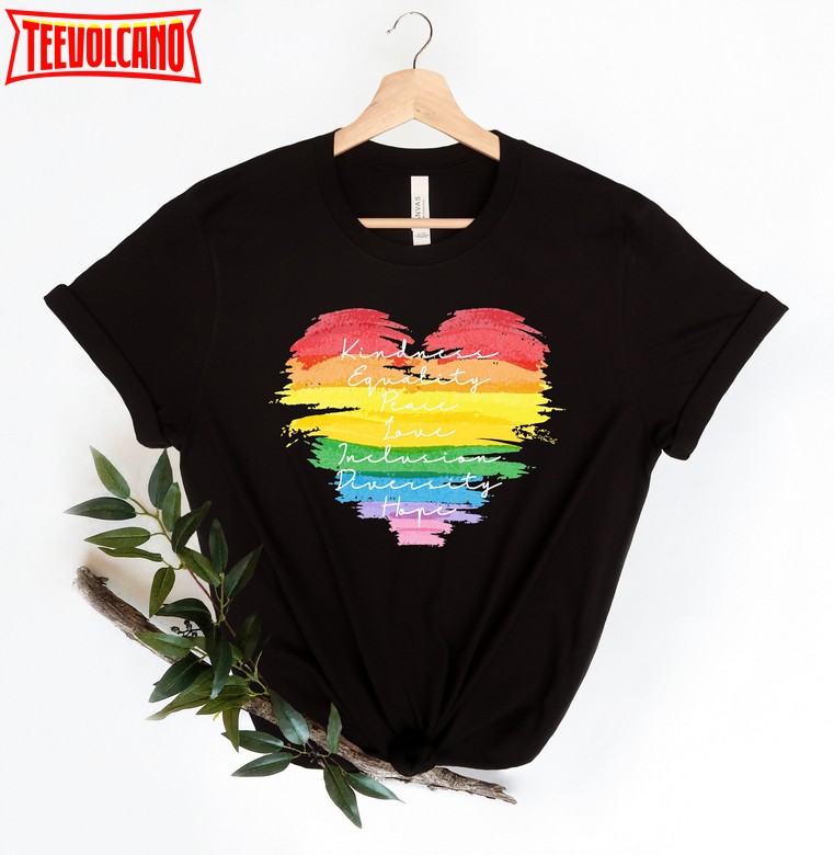 Kindness Equality Peace Love Inclusion Diversity Hope shirt, LGBT Rainbow Tee