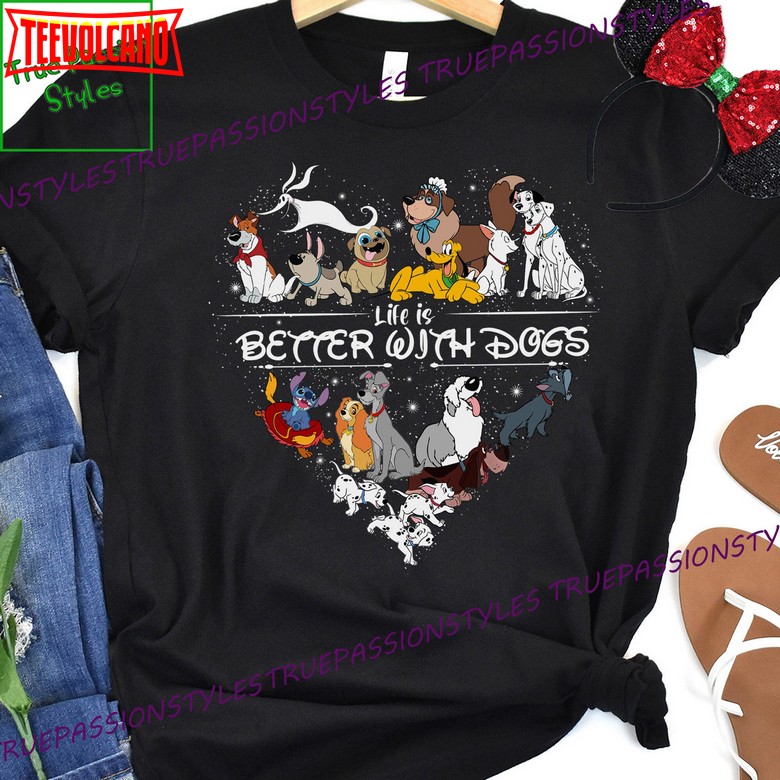 Life is Better With Dogs Disney Shirt, Disney Dog Mom & Lovers Shirt