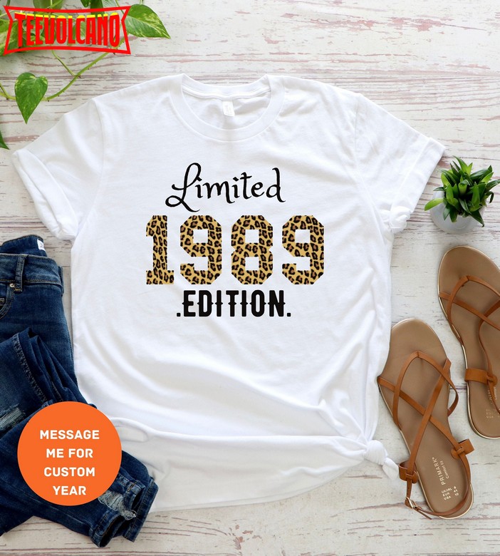 Limited 1989 Edition, Vintage Leopard Birthday Anniversary Gift For Her T-Shirt