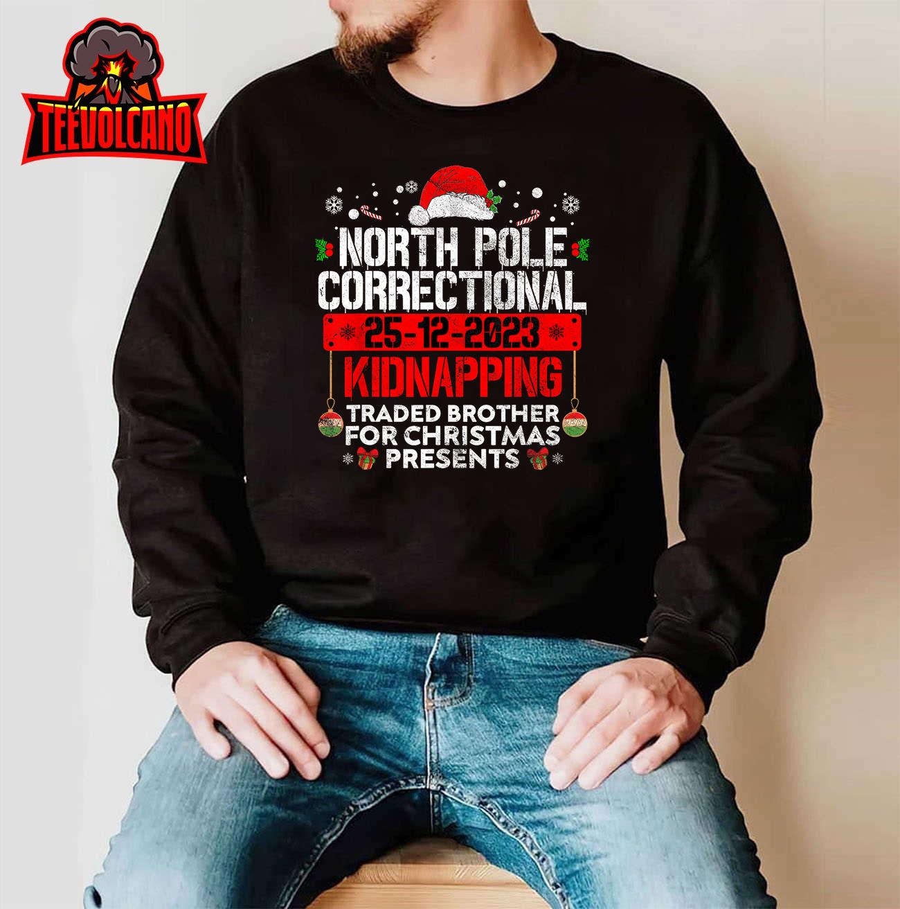 North Pole Correctional Kidnapping Traded Brother Christmas T-Shirt