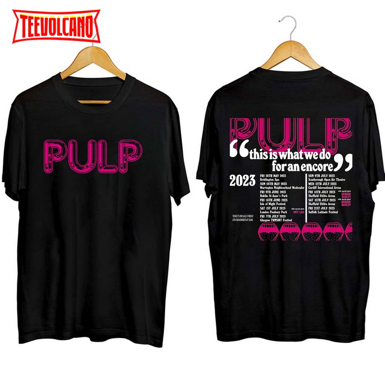 PULP This is What We Do for an Encore Tour 2023 Sweatshirt