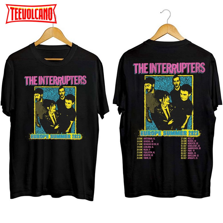 The Interrupters 2023 Europe Tour T Shirt, Sweatshirt