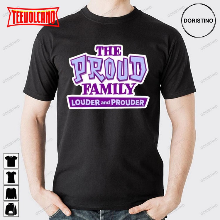 The Proud Family Louder And Prouder T Shirt Sweatshirt