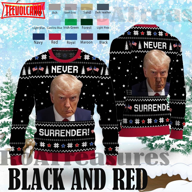 TRUMP Never Surrender Ugly Sweater Christmas Shirt, Funny Trump Ugly Christmas Sweater