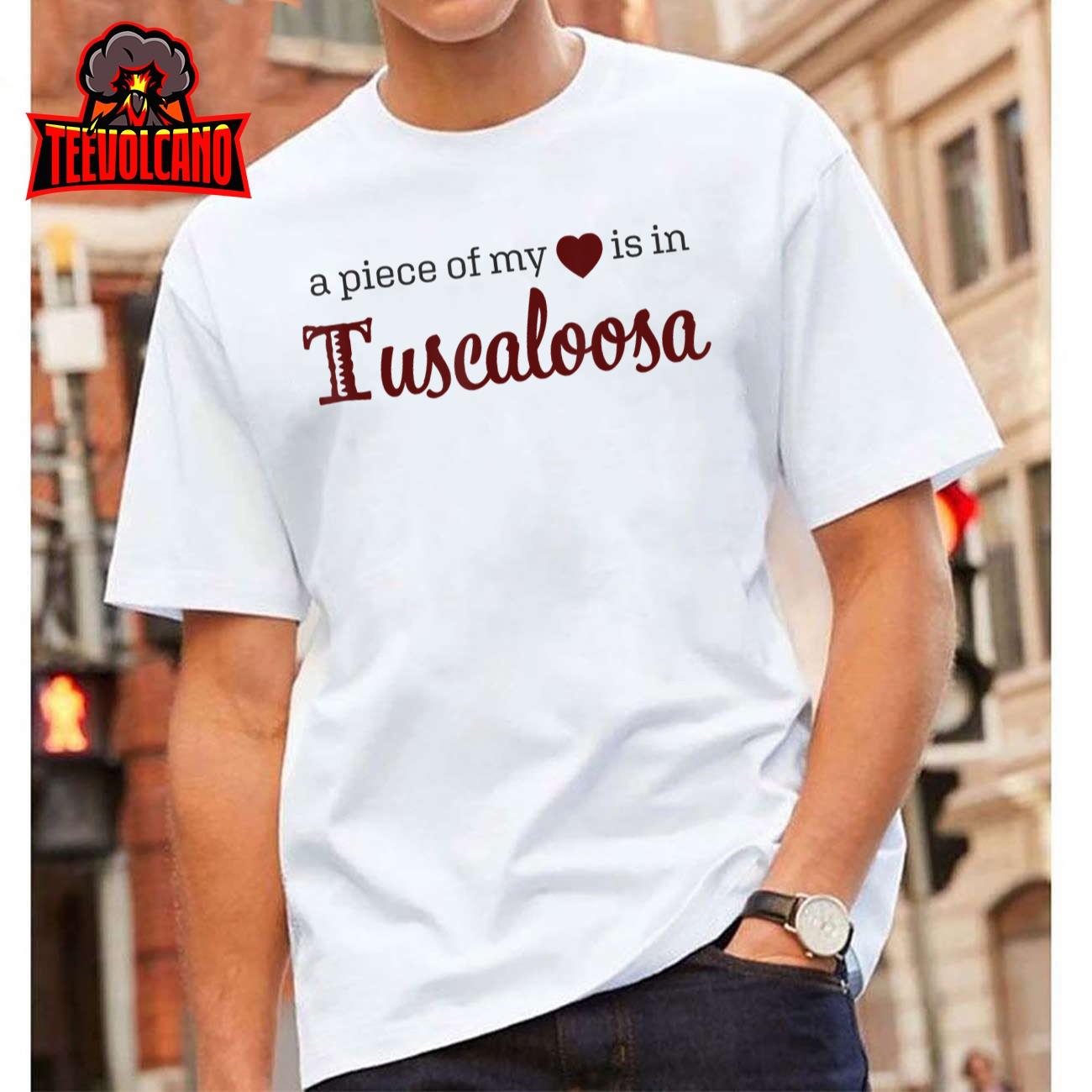 Tuscaloosa – A Piece of My Heart – Alabama AL T-Shirt