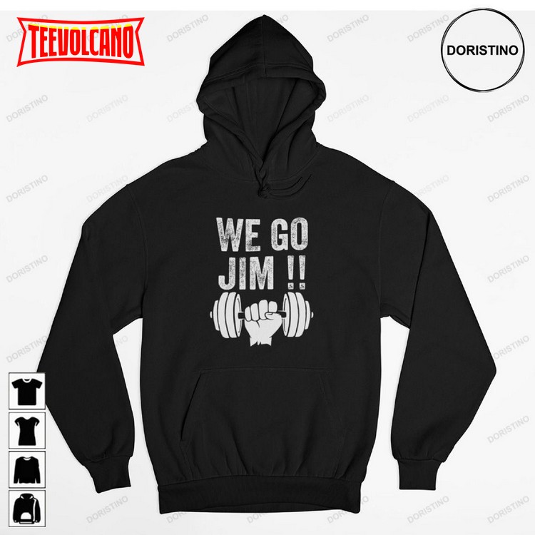 We Go Jim – Gym Bro Unisex Funny We Go Jim Workou Workout Gym T Shirt