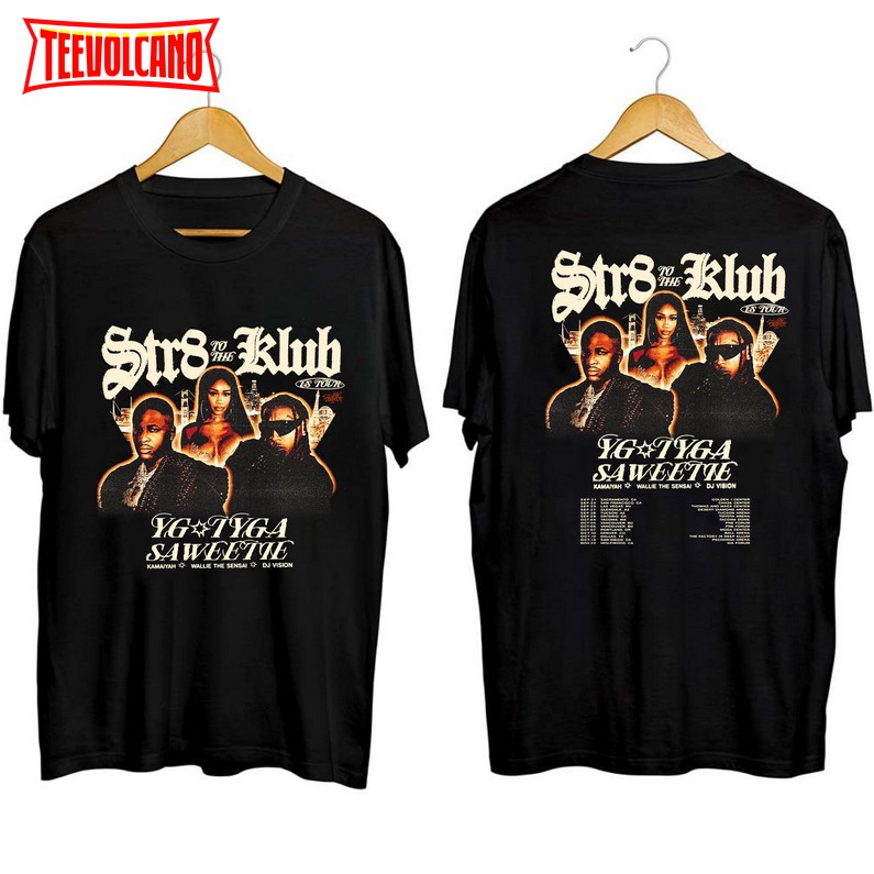 YG, Tyga & Saweetie North American Str8 To The Klub Tour T Shirt