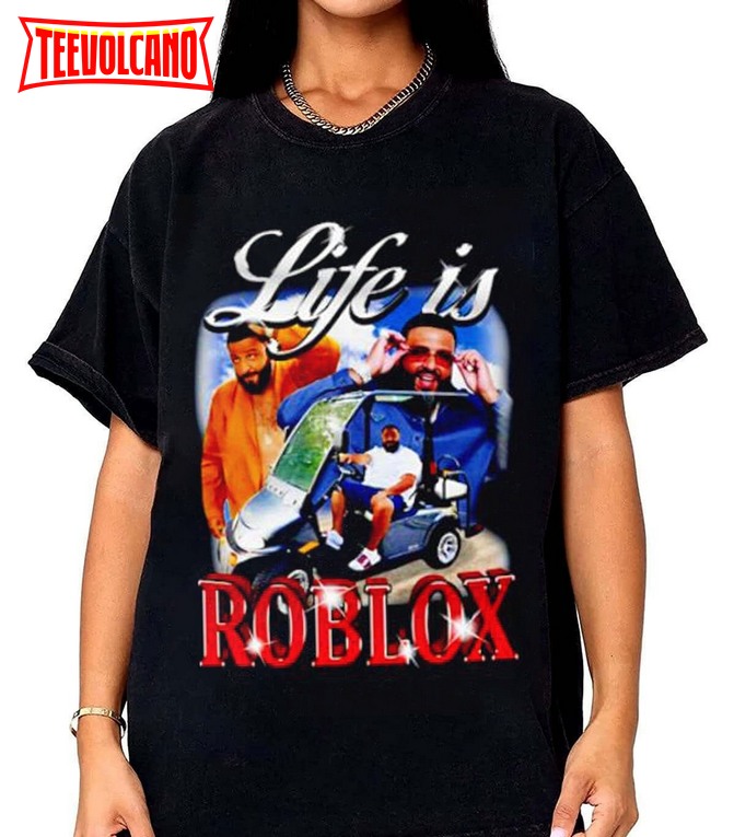 Best life is Roblox Dj Khaled T-shirt, Life Is Roblox Homage Shirt