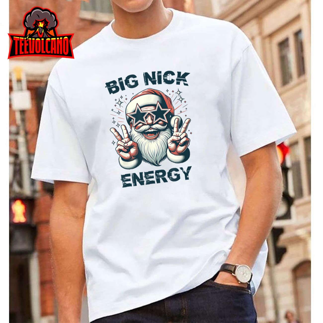 Big Nick Energy Funny Santa Christmas Unisex T-Shirt Sweatshirt