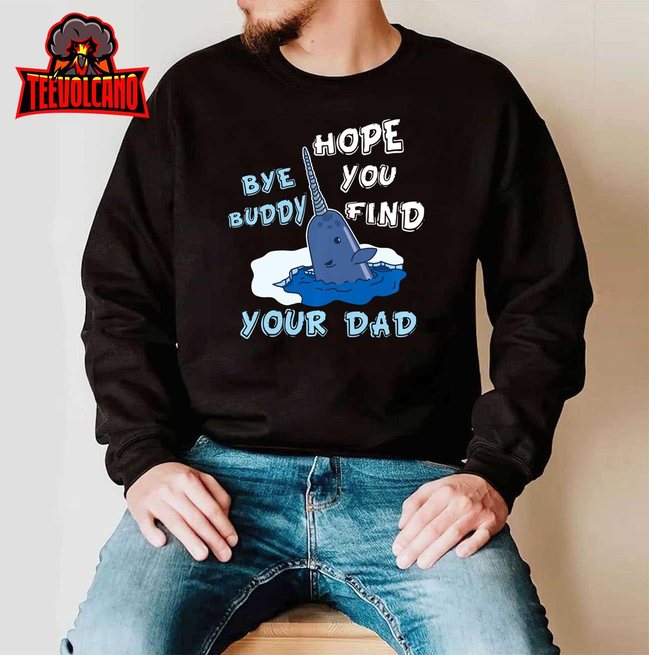 elf christmas bye buddy-hope-you-find your dad Pullover Hoodie