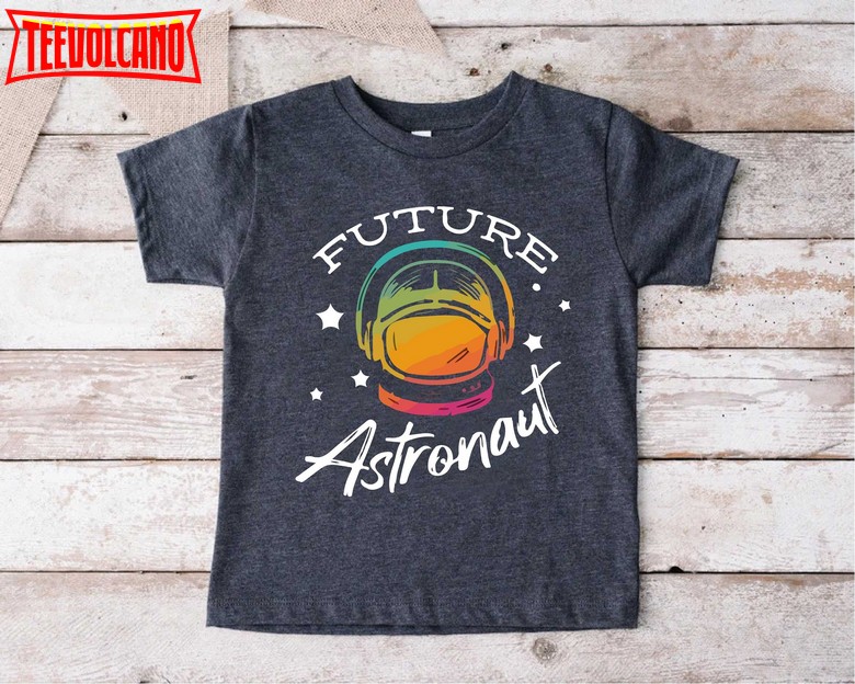 Future Astronaut Toddler Shirt, Funny Astronaut T-Shirt