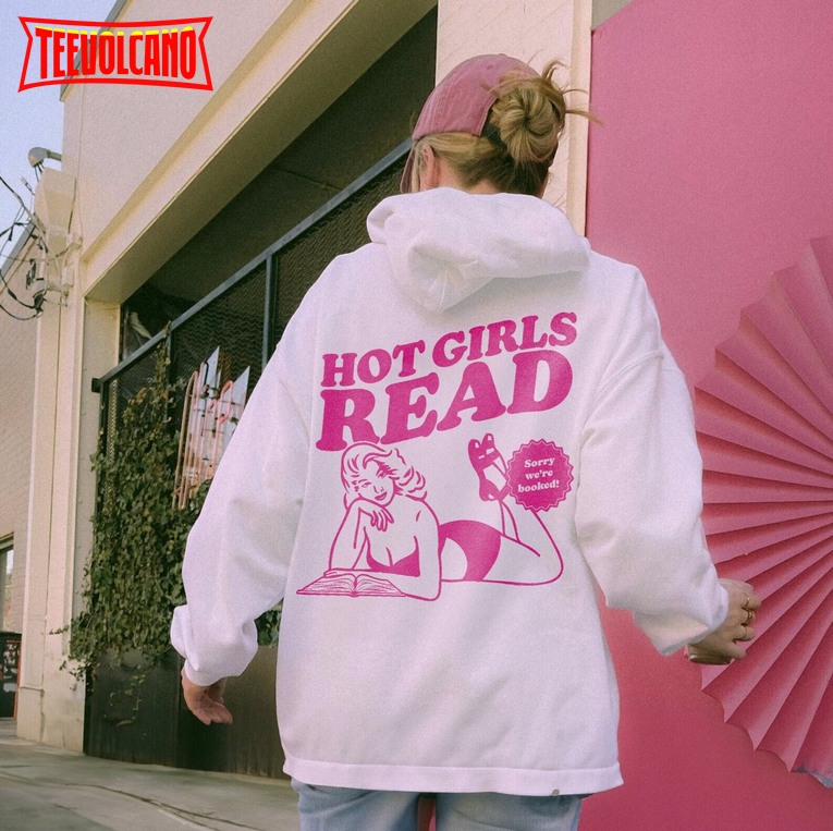 Hot Girls Read Hoodie Bookish Hoodie For Her, Book Lover Sweatshirt