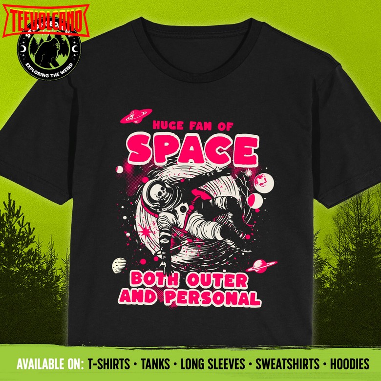 Huge Fan of Outer Space Both Out and Funny Skeleton Astronaut T-Shirt