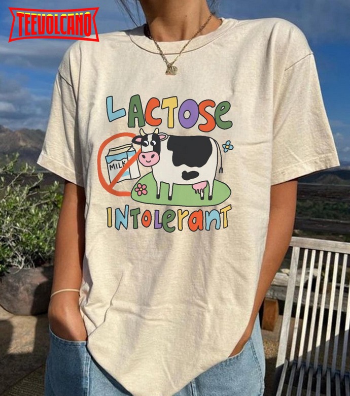 Lactose Intolerant Funny Meme Gift T shirt For Friends