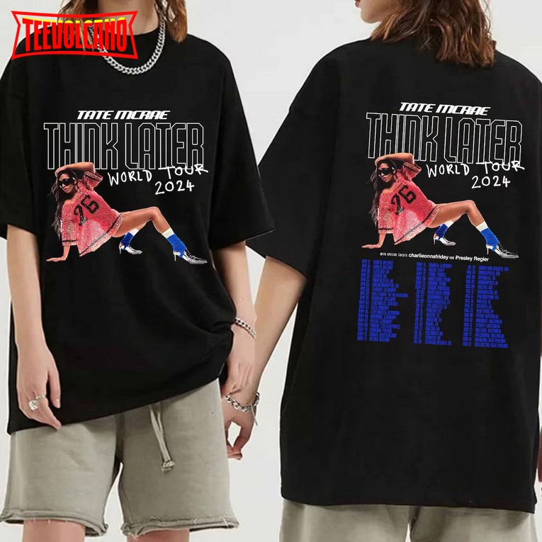 Tate McRae The Think Later World Tour 2024 Tour Shirt For Fan