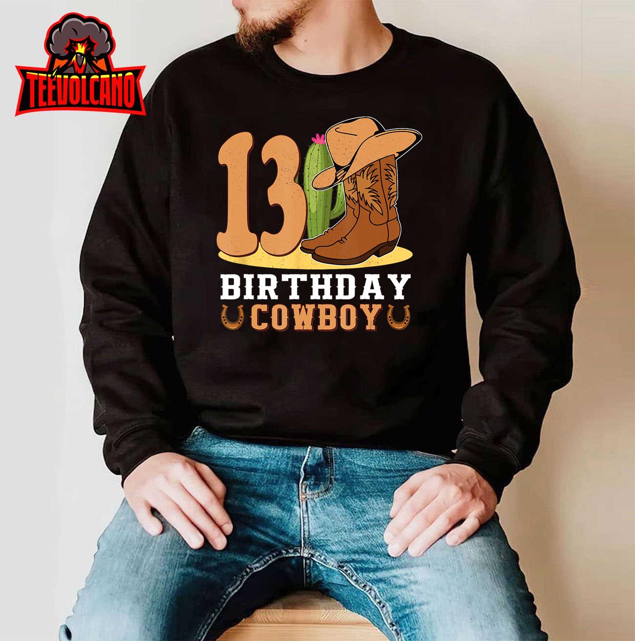 13th Birthday Cowboy 13 Years Old Rodeo Western Cowboy T-Shirt