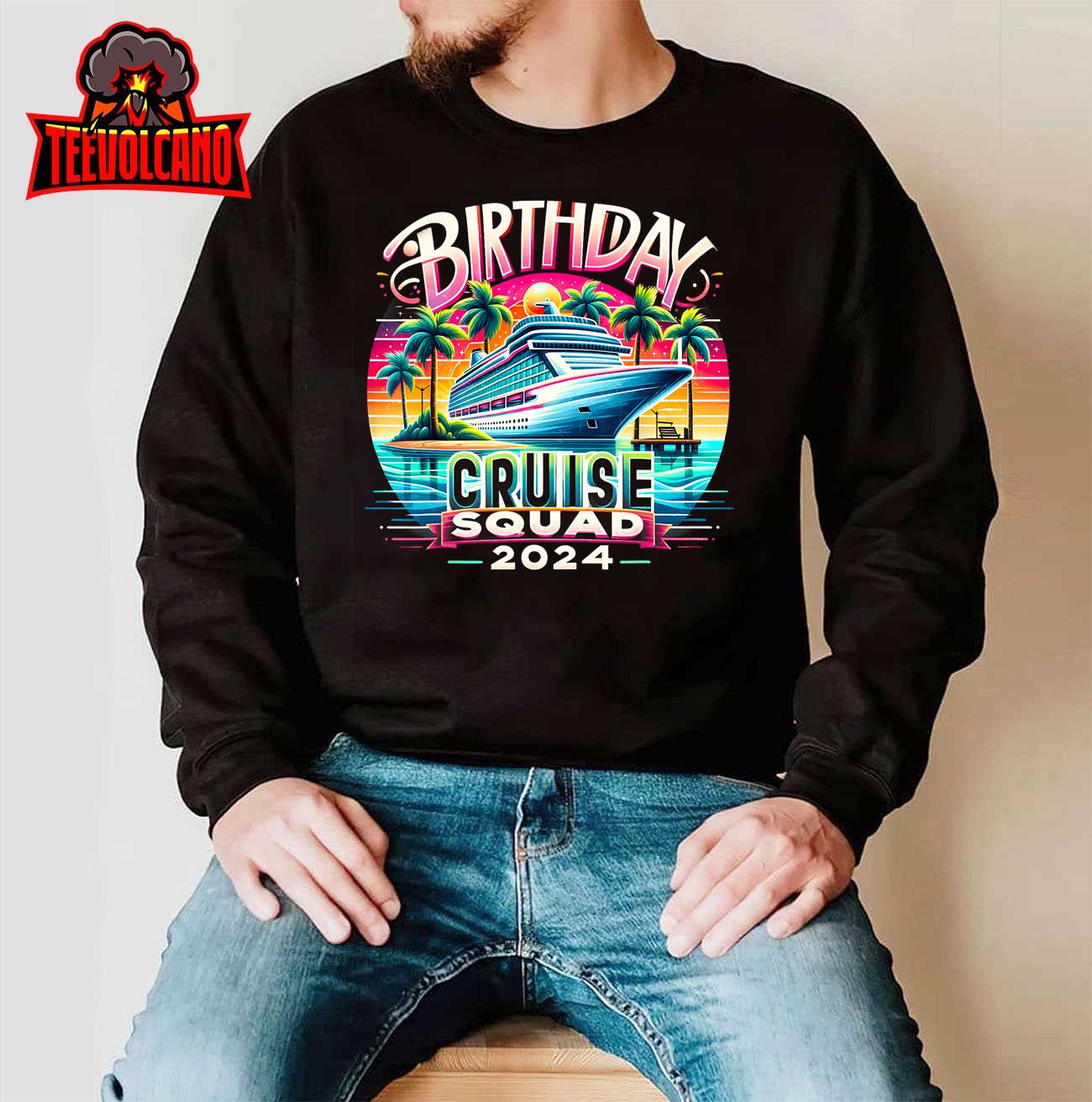 Birthday Cruise Squad 2024 Funny Birthday Party Cruise Squad T-Shirt