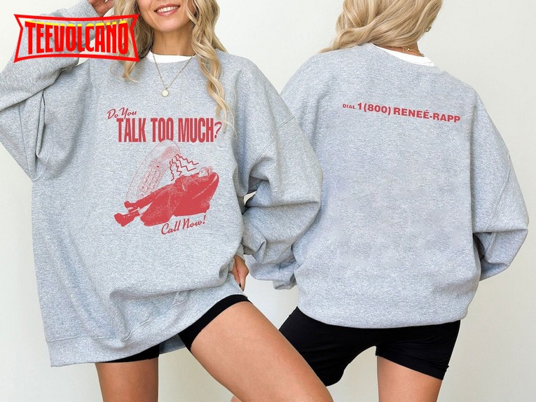 Do You Talk Too Much Renee Rapp Inspired Shirt, Gift for Reneé Rapp Fans