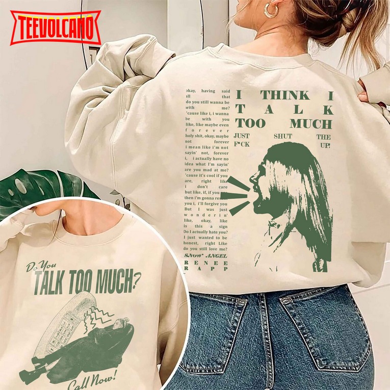 Do You Talk Too Much Renee Rapp Inspired Shirt, Renee Rapp Shirt