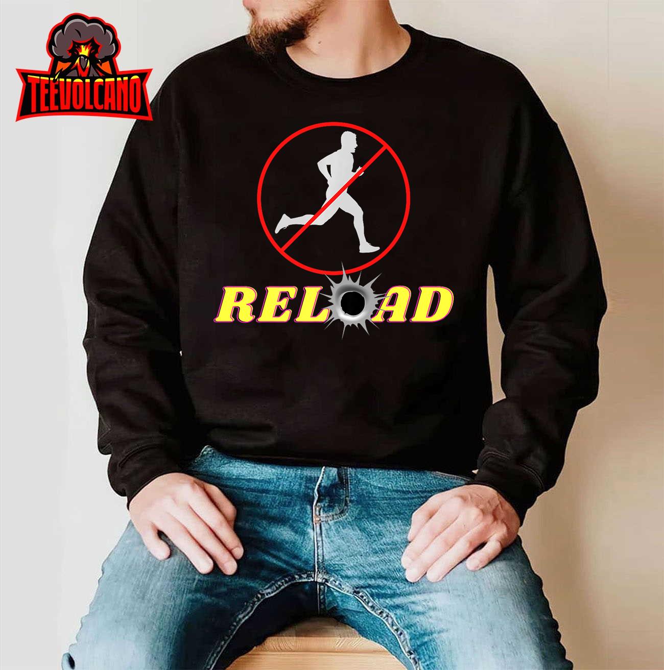 Don’t Run Reload Premium T-Shirt