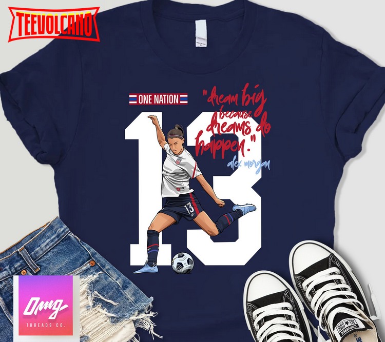 Dream Big Alex Morgan T-shirt, USA Soccer Fan Art Shirt