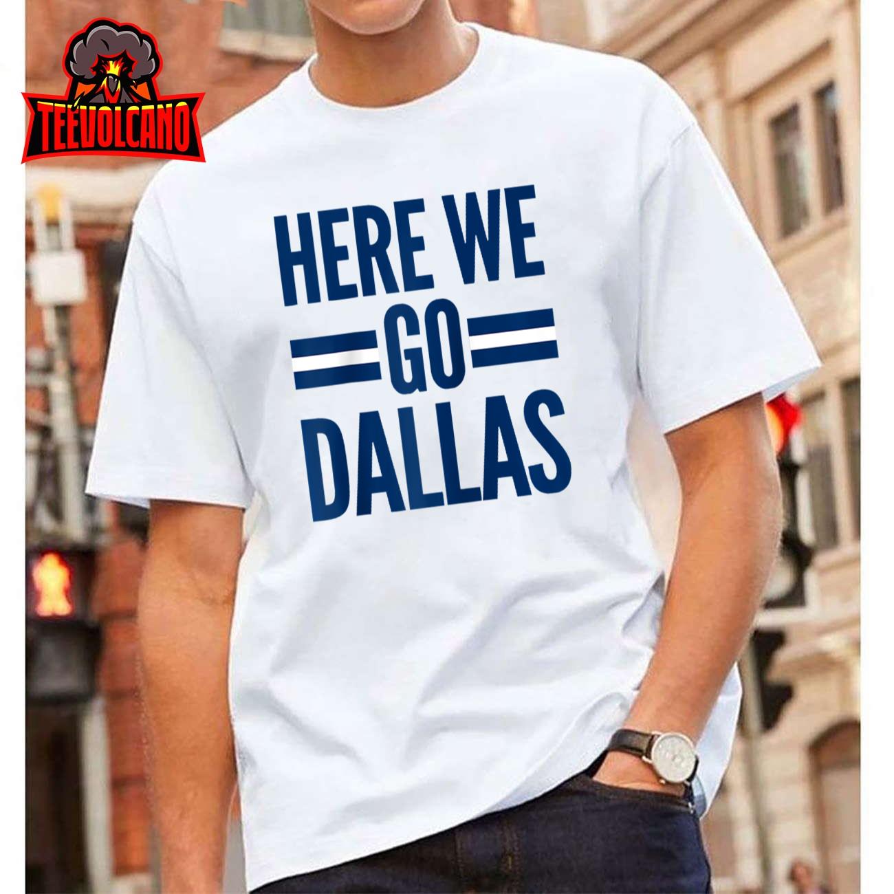 Here We Go Dallas Funny Dallas Here We Go Men’s Women’s Fan Raglan Shirt